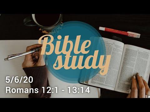 May 6th Bible Study // Romans 12:1 - 13:14