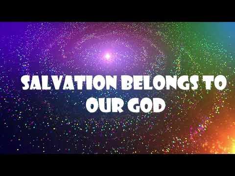 Salvation Belongs to Our God (Revelation 7:1-4 and 9-10)  Mission Blessings