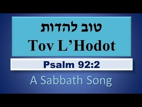 It is Good to Give Thanks! Tov l'hodot. Psalm 92:2