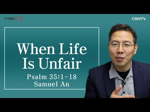 [Living Life] 11.28 When Life Is Unfair (Psalm 35:1-18) - Daily Devotional Bible Study
