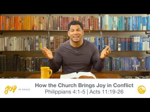 How the Church Brings Joy in Conflict | Philippians 4:1-5, Acts 11:19-26