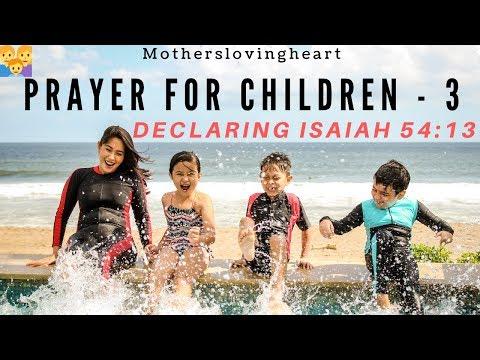 Prayer for Children 3 - Declaring Isaiah 54:13