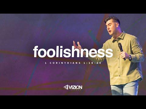 Foolishness | 1 Corinthians 1:18-30