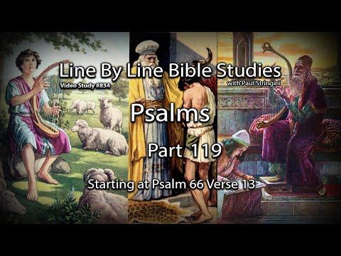 Psalms - Bible Study 119 -  Starting at Psalms 66:13
