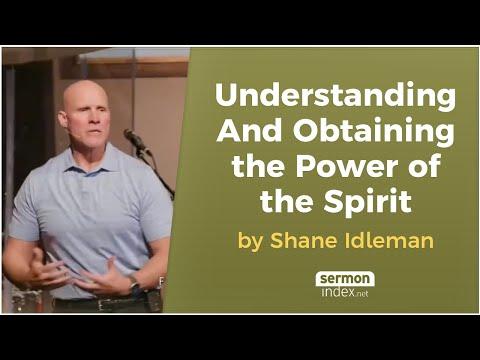 Understanding And Obtaining the Power of the Spirit by Shane Idleman
