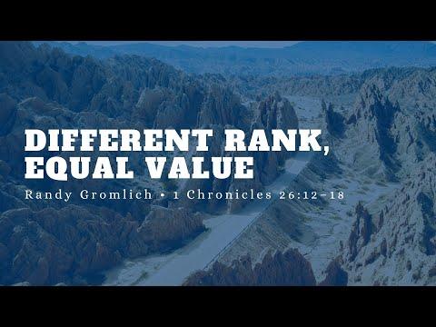 Different Rank, Equal Value • Randy Gromlich • 1 Chronicles 26:12-18