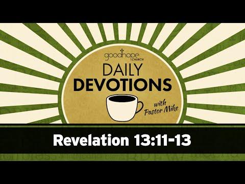 Revelation 13:11-13 // Daily Devotions with Pastor Mike