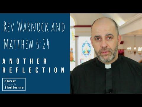 Rev Warnock and Matthew 6:24 - Reflections - 2020-12-03