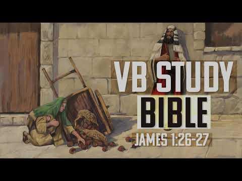 James 1:26-27 | The Video Bible Study Bible