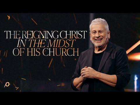 The Reigning Christ in the Midst of His Church - Louie Giglio