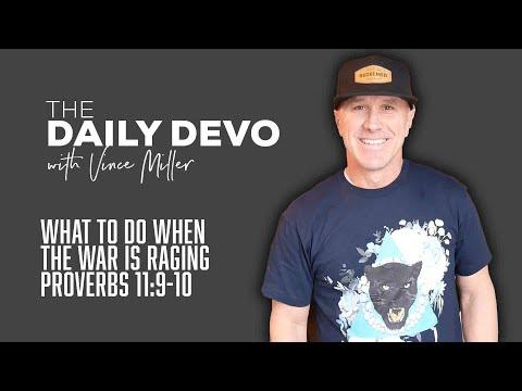 What To Do When The War Is Raging | Devotional | Proverbs 11:9-10