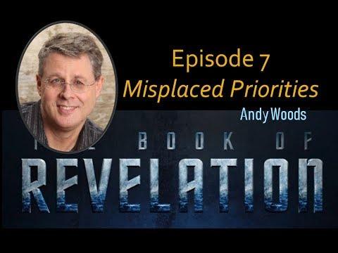 Revelation Episode 7. Misplaced Priorities. Rev.2:4-7