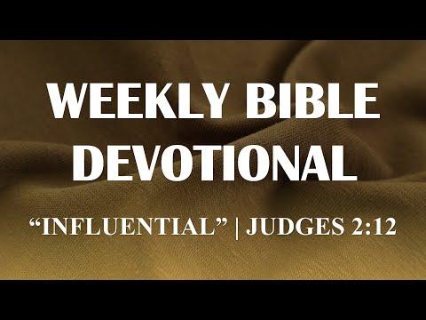 Influential | Judges 2:12 | Weekly Bible Devotional