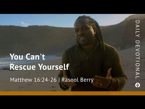 You Can’t Rescue Yourself | Matthew 16:24–26 | Our Daily Bread Video Devotional