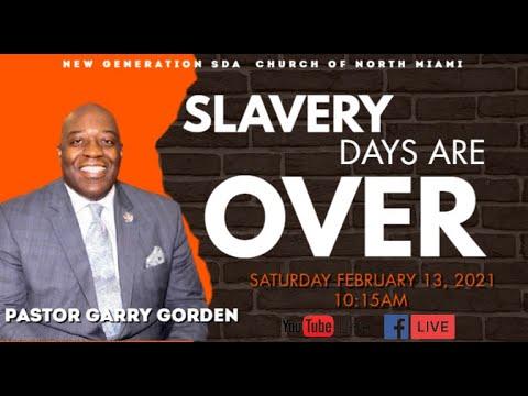 02-13-2021 | Pastor Garry Gordon | Sermon: Slavery Days Are Over | Exodus 2:11-12 NKJV |
