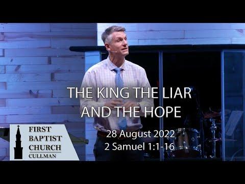Aug 28, 2022- The King, the Liar, and the Hope - 2 Samuel 1:1-16 - Tom Richter