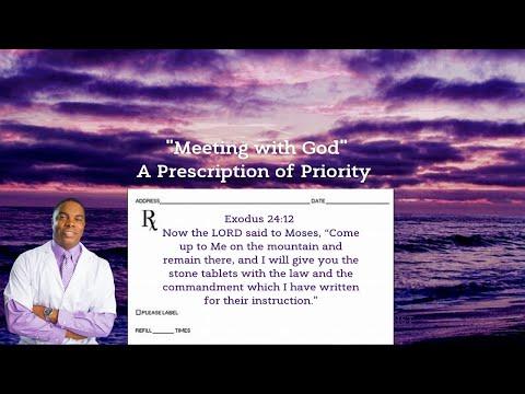'Meeting with God' A Prescription of Priority, Exodus 24:12