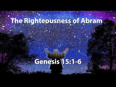 The Righteousness of Abram | Genesis 15:1-6 | Study of Genesis