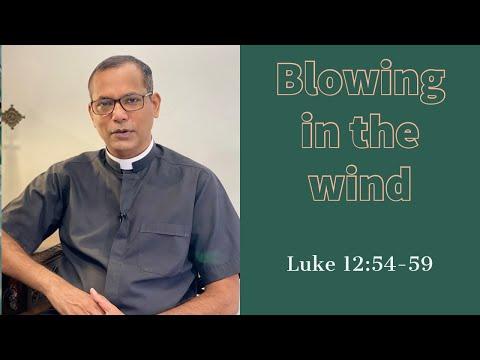 Blowing in the wind? | Luke 12:54-59