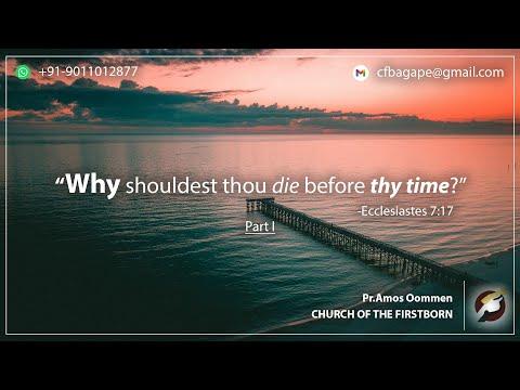 23.05.2021 - Today’s Manna – Why shouldest thou die before thy time - Ecclesiastes 7:17 - Part I