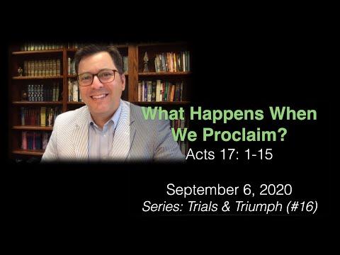 "What Happens When We Proclaim?" (Acts 17:1-15)