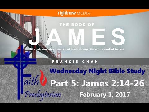 Wednesday Night Bible Study; James 2:14-26; February 1, 2017