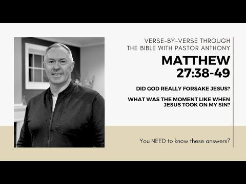 Matthew 27:38-49 Did God really forsake Jesus?