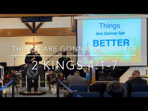 Things Are Gonna Get Better! 2 Kings 4:1-7