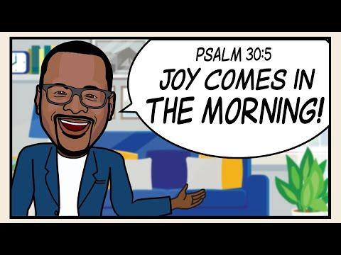 “JOY COMES IN THE MORNING!” Scripture Song - Psalm 30:5