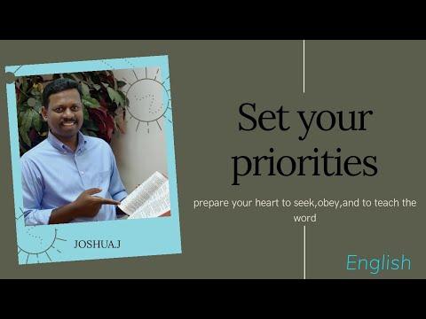 Setting Our Priorities. Ezra 7:10 English message Joshua.J