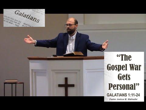 Galatians 1:11-24 || The Gospel War Gets Personal by Pastor Wallnofer