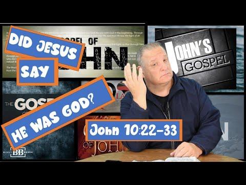 Did Jesus say He was God?  John 10:22-32