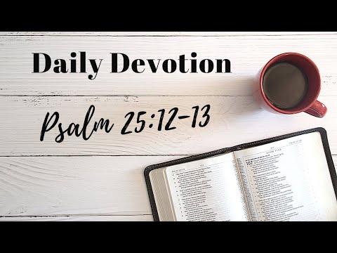 Psalm Devotion 16 June. Ps 25:12-13.