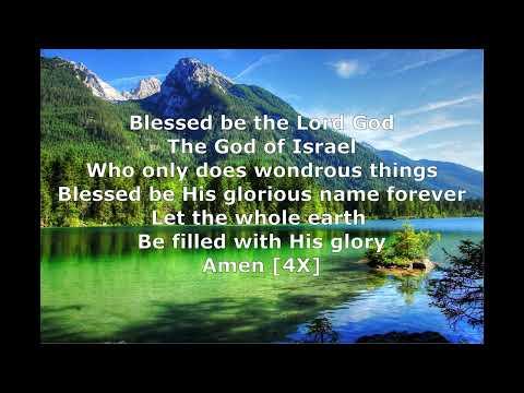 BLESSED BE THE LORD GOD (Psalm 72:18-19)