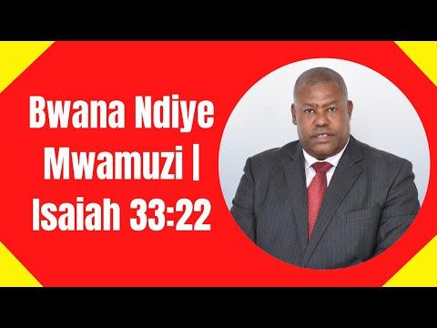Bwana Ndiye Mwamuzi | Isaiah 33:22
