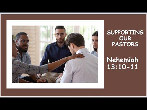 Pastors' Appreciation Sunday - SUPPORTING OUR PASTORS - Nehemiah 13:10-11