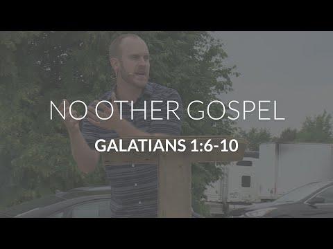 No Other Gospel (Galatians 1:6-10)