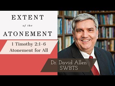 Atonement for All: 1 Tim. 2:1-6 with David Allen