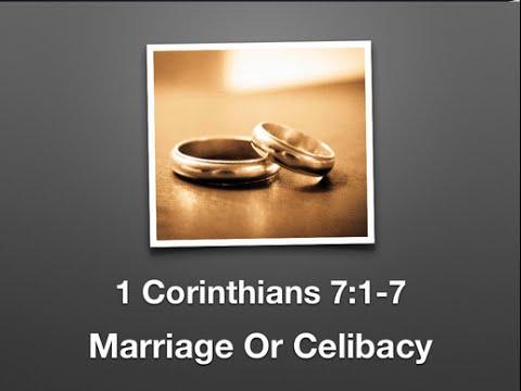 Marriage Or Celibacy? (1 Corinthians 7:1-11)