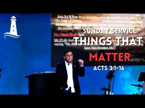 Things That Matter | Acts 3:1-16 | 02-11-2024 | Pastor Joe Pedick