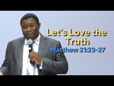 Let's Love the Truth Matthew 21:23-27 | Pastor Leopole Tandjong