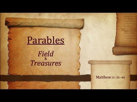 Parables - Field and Treasures (Matthew 13:34-46)