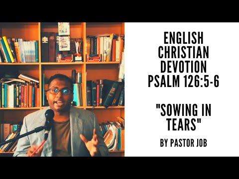 English Christian Devotion on Psalm 126:5-6 by Pastor Job