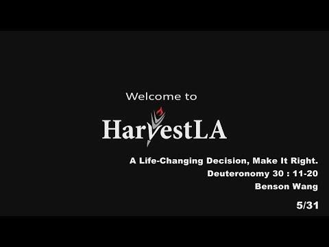 HarvestLA 20200531 - A Life-Changing Decision, Make It Right - Deuteronomy 30:11-20
