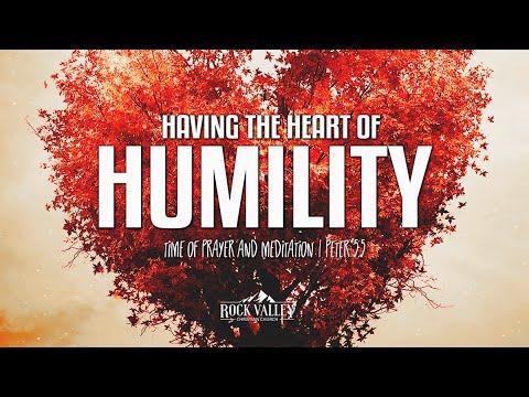 Having the Heart of Humility | 1 Peter 5:5 | Prayer Video