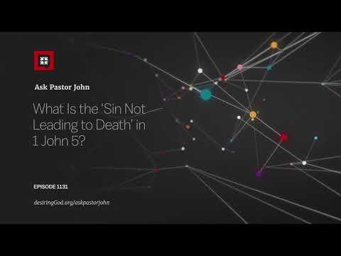 What Is the ‘Sin Not Leading to Death’ in 1 John 5?