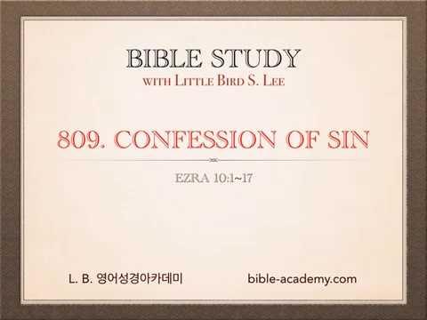 809. Confession of Sin - Ezra 10:1~17