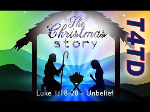 T4TD Luke 1:18-20 Unbelief