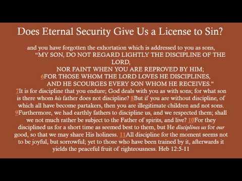 Does Eternal Security Give us a License to Sin (Heb 12:6)?