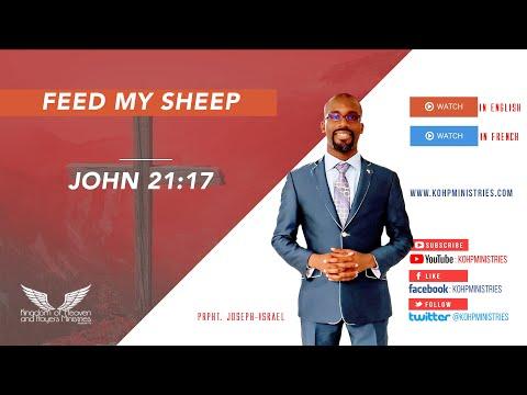Feed My Sheep – John 21:15-17 – Prpht. Joseph-Israel